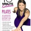 Ten Minute Solution: Pilates