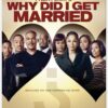 Tyler Perry's Why Did I Get Married?