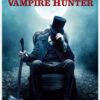 Abraham Lincoln: Vampire Hunter