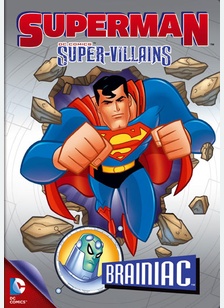 Superman Super-Villains: Brainiac 1 Superman Super-Villains: Brainiac