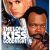 The Long Kiss Goodnight