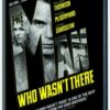 The Man Who Wasn't There