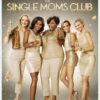 Tyler Perry's The Single Moms Club