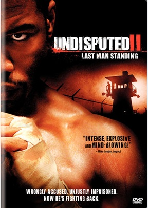 Undisputed II: Last Man Standing 2 Undisputed II: Last Man Standing