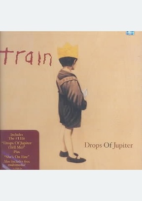 "Drops of Jupiter" 2 "Drops of Jupiter"