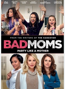 Bad Moms 1 Bad Moms