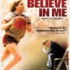 Believe In Me