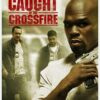 Caught in the Crossfire