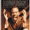 Chris Rock: Never Scared