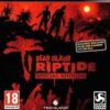 DEAD ISLAND:RIPTIDE