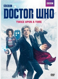 Doctor Who Special: Twice Upon A Time 1 Doctor Who Special: Twice Upon A Time