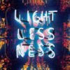 "Lightlessness Is Nothing New"