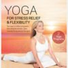 Element: Yoga For Stress Relief & Flexibility