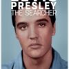 Elvis Presley: The Searcher