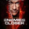 Enemies Closer
