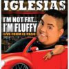 Gabriel Iglesias: I'm Not Fat... I'm Fluffy