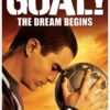 Goal! The Dream Begins