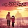 God Bless the Broken Road