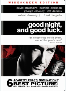 Good Night, and Good Luck 1 Good Night, and Good Luck