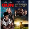 Gun / All Things Fall Apart