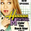 Hannah Montana: Livin' The Rock Star Life