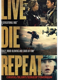 Live Die Repeat: Edge of Tomorrow 1 Live Die Repeat: Edge of Tomorrow