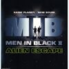 MEN IN BLACK II:ALIEN ESCAPE