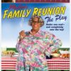 Madea's Family Reunion: The Play