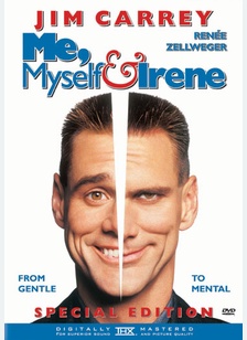 Me, Myself & Irene 1 Me, Myself & Irene