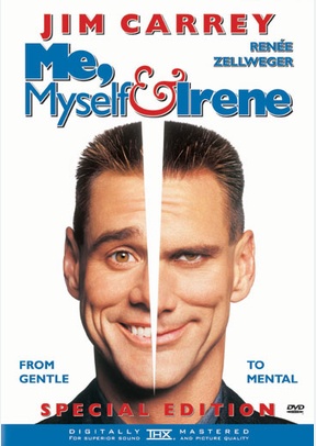 Me, Myself & Irene 2 Me, Myself & Irene