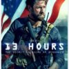 13 Hours: The Secret Soldiers of Benghazi