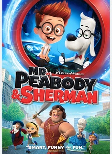 Mr. Peabody and Sherman 1 Mr. Peabody and Sherman