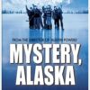 Mystery, Alaska