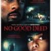 No Good Deed