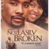 Not Easily Broken