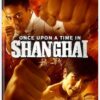 Once Upon a Time in Shanghai