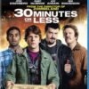 30 Minutes or Less
