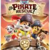 Paw Patrol: The Great Pirate Rescue