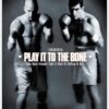 Play It To The Bone