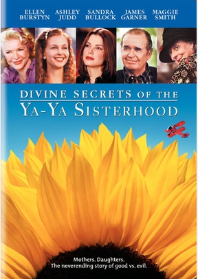 The Divine Secrets of the Ya-Ya Sisterhood 2 The Divine Secrets of the Ya-Ya Sisterhood