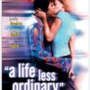 A Life Less Ordinary