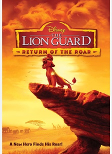 The Lion Guard: Return of the Roar 1 The Lion Guard: Return of the Roar