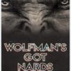 Wolfman's Got Nards