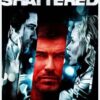 Shattered