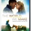 The World We Make