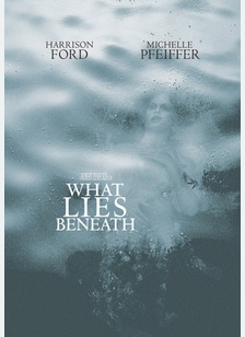What Lies Beneath 1 What Lies Beneath